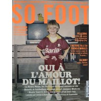 Magazine SO FOOT NUMERO 114 : OUI A L&#39AMOUR DU MAILLOT