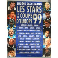 Livre LES STARS DE LA COUPE D&#39EUROPE 99 eugène Saccomano