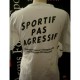 Tee shirt SPORTIF PAS AGRESSIF taille XL