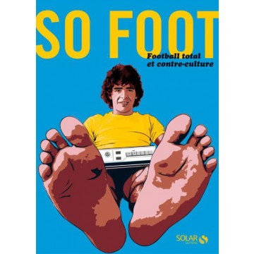 Le livre So Foot - "Football total et contre-culture" 192 pages