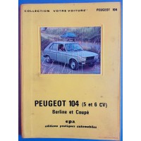 Livre votre peugeot 104 editions pratiques automobiles 1978