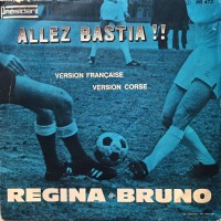 Vinyle 45 Tours ALLEZ BASTIA !! REGINA & BRUNO