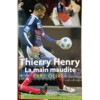 Livre THIERRY HENRY La main maudite Karl Olive 2ditions ROCHER