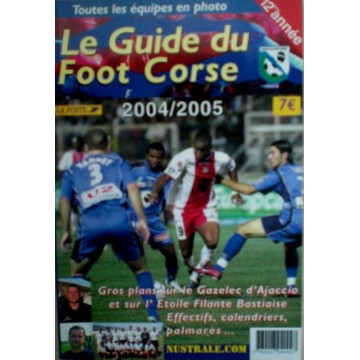 Guide du FOOT CORSE 2004/2005 12ème Année