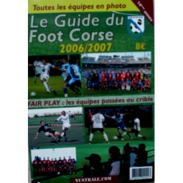 Guide du FOOT CORSE 2006/2007 14ème Année