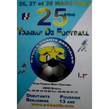 Bulletin 25ème Tournoi de Football E.F.BASTIA 2005
