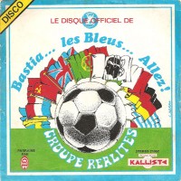 Vinyle 45 Tour Bastia...les Bleus...Allez GROUPE REALITES